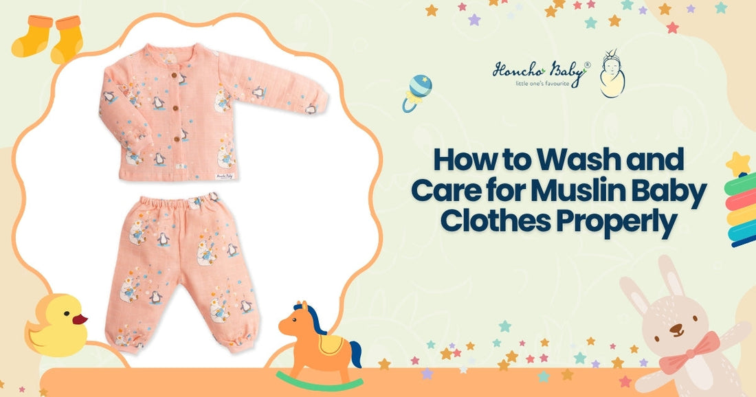 How to Wash and Care for Muslin Baby Clothes Properly | Complete Guide