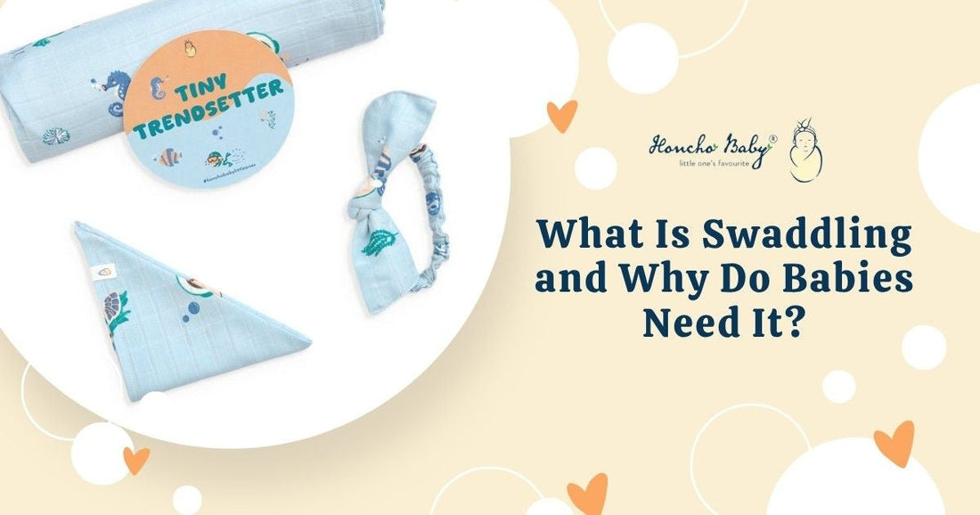 Swaddling and Why Do Babies Need It
